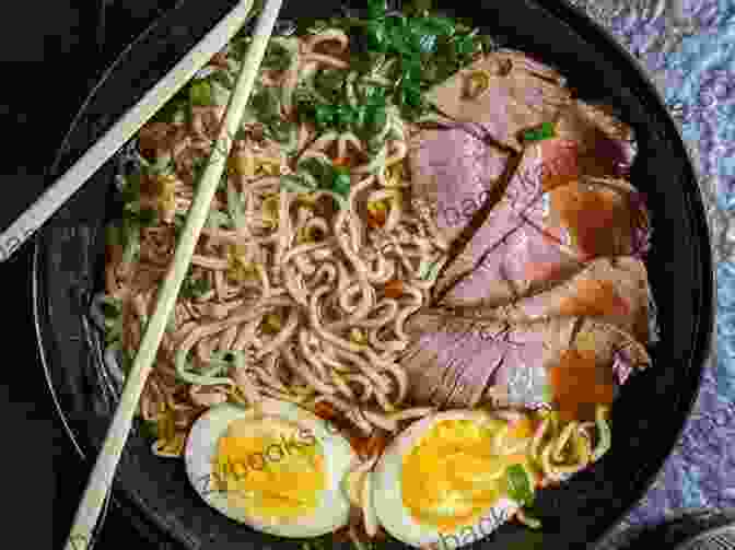 A Delicious Bowl Of Ramen The Delightfully Vibrant Ramen Cookbook: Savory Ramen Recipes To Warm Chilly Nights