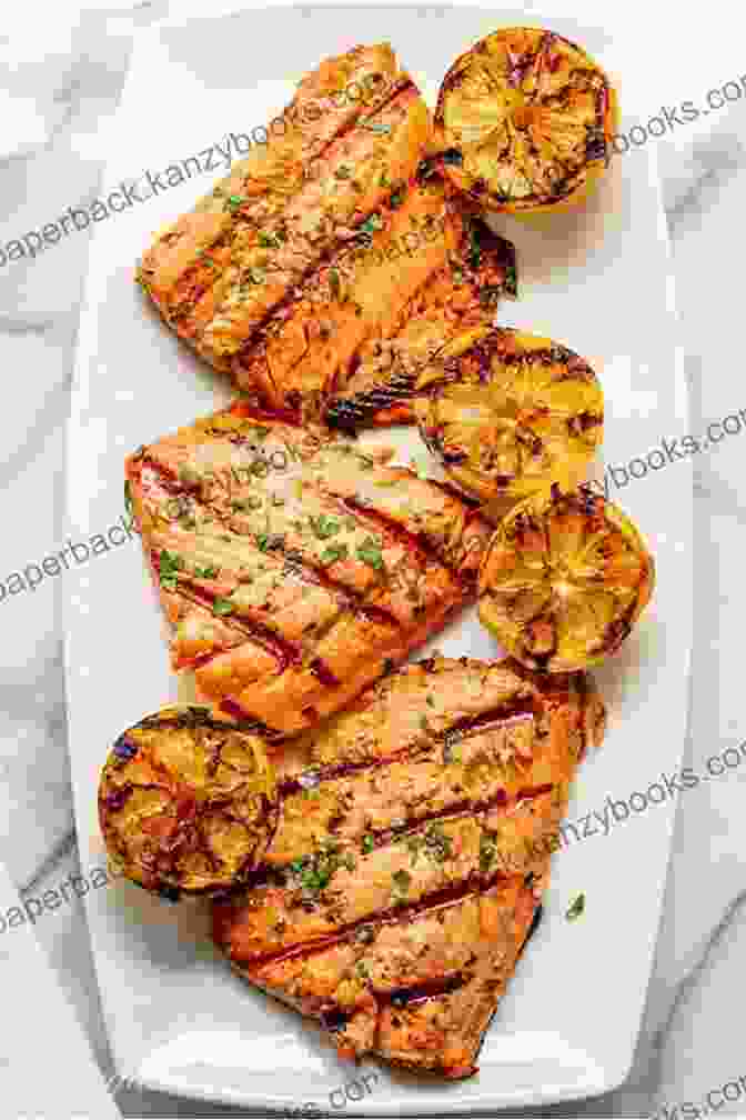 A Perfectly Grilled Salmon Fillet Topped With A Zesty Lemon Herb Butter. California Cookbook 245: Take A Tasty Tour Of California With 245 Best California Recipes (California Cuisine Cookbook California Fish Cookbook California Mexican Cookbook) 1