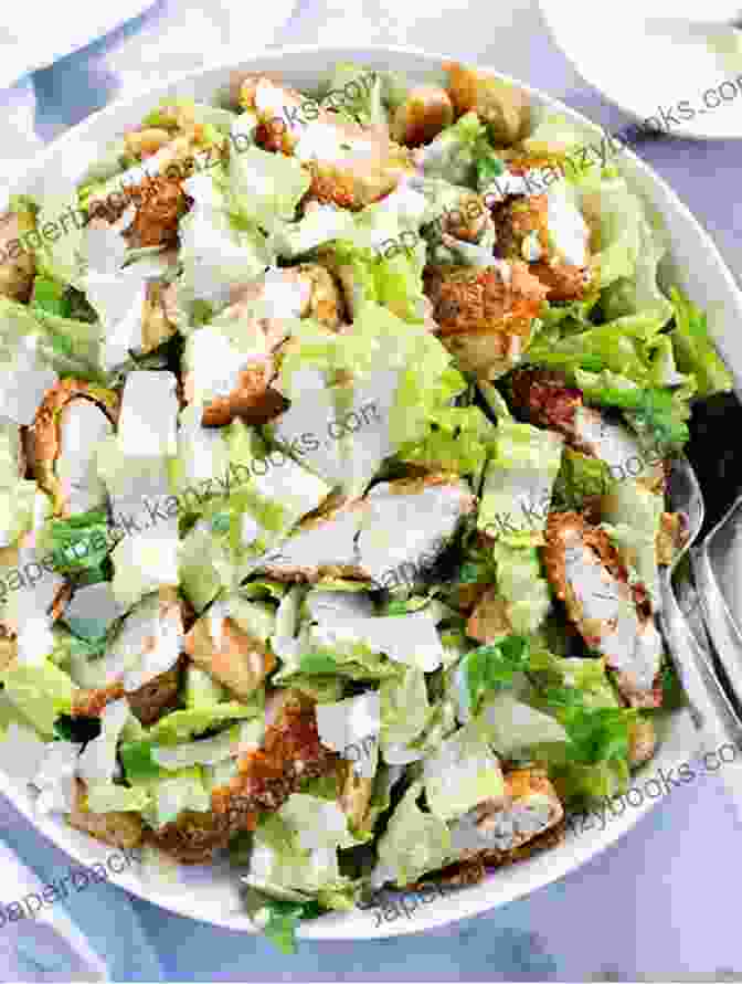 A Vibrant Salad Bowl Filled With Crisp Lettuce, Grilled Chicken, Shaved Parmesan Cheese, And Creamy Caesar Dressing Ketogenic Diet Recipes: Recipes For Making Delicious Keto Meals: Ultimate Ketogenic Diet