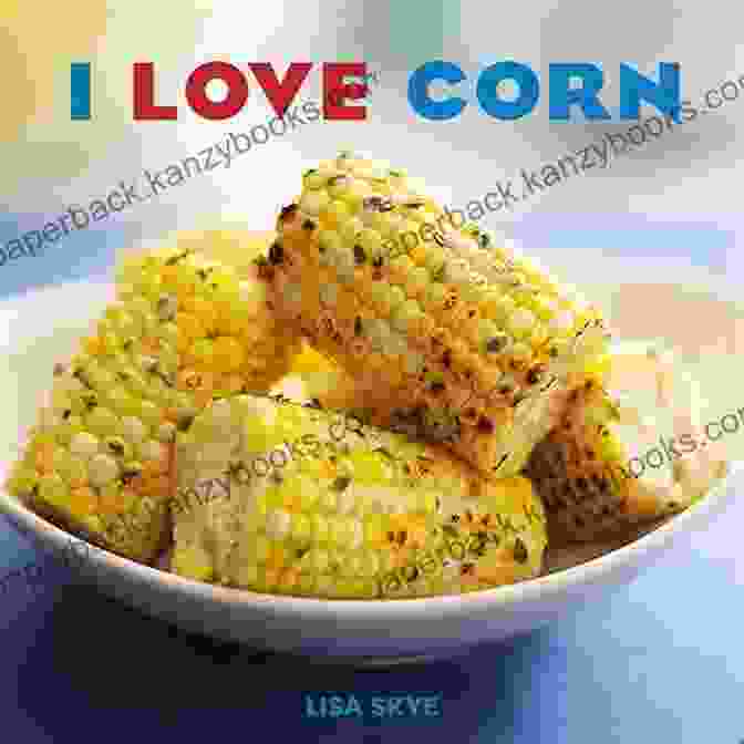 Love Corn Book Cover I Love Corn Lisa Skye