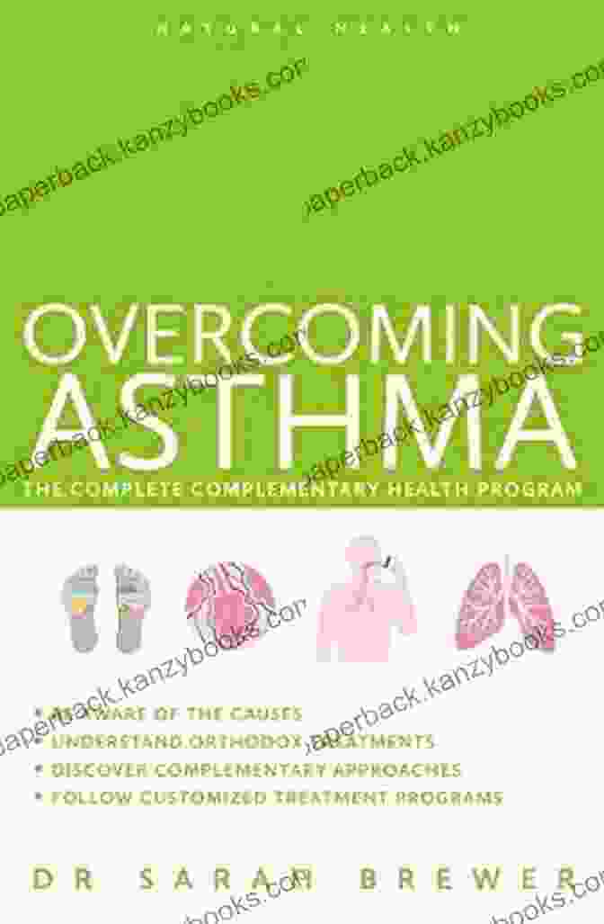 Overcoming Asthma The Complete Complementary Health Program Overcoming Asthma: The Complete Complementary Health Program