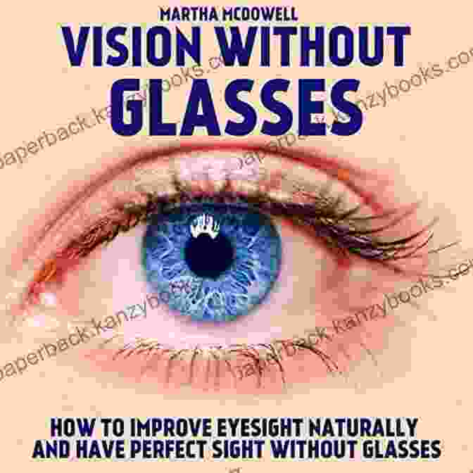 Sharp And Clear Vision, Improved Eyesight Improve Vision Naturally How I Improved My Vision Without Surgery And Medication