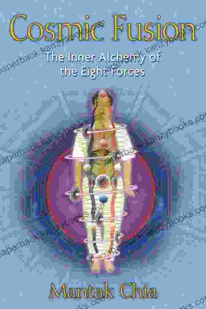 The Inner Alchemy Of The Eight Forces Book Cover Cosmic Fusion: The Inner Alchemy Of The Eight Forces