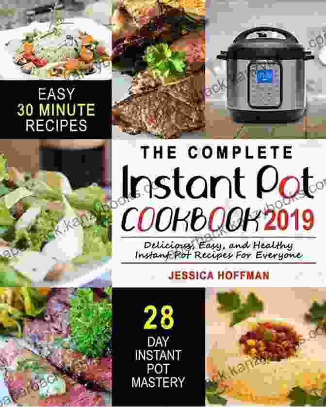 The Perfect Choice Instant Pot Cookbook The Perfect Choice Instant Pot Cookbook 1000 Recipes For Everyone For Your Pressure Cooker With Effortless And Easy Beginners Meals