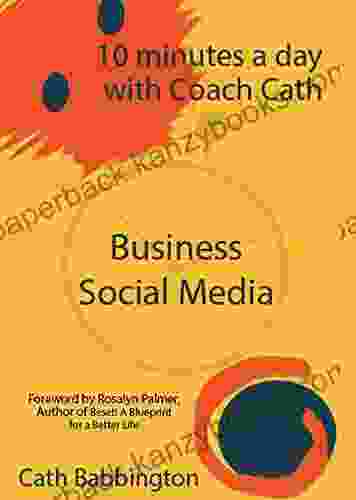 10 Minutes a Day with Coach Cath Business Social Media