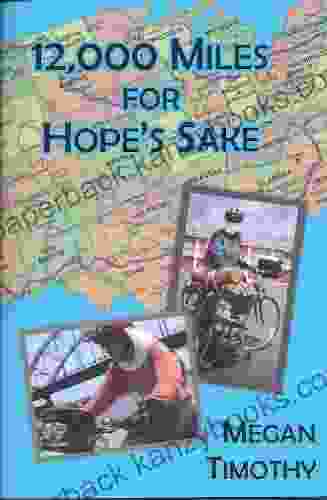 12 000 Miles For Hope S Sake Megan Timothy