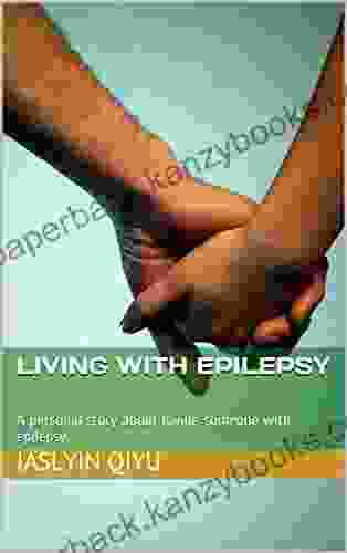 Living with Epilepsy: A personal story about loving someone with epilepsy