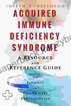 Acquired Immune Deficiency Syndrome A Reference Guide (BONUS DOWNLOADS) A Reference Guide (BONUS DOWNLOADS) (The Hill Resource And Reference Guide 6)