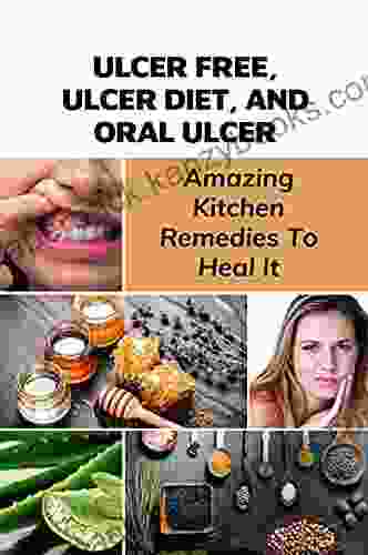 Ulcer Free Ulcer Diet And Oral Ulcer: Amazing Kitchen Remedies To Heal It: How Do Ulcers Form?