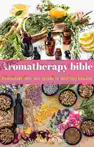 Aromatherapy Bible: : Aromatherapy For Everyone (Learning To Live 4)