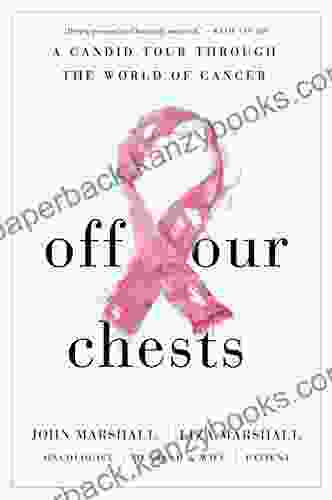 Off Our Chests: A Candid Tour Through The World Of Cancer