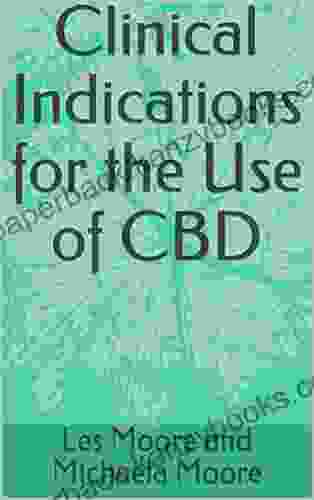 Clinical Indications For The Use Of CBD