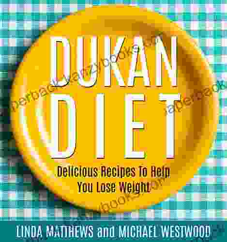 Dukan Diet: Delicious Recipes To Help You Lose Weight