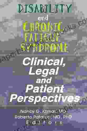 Disability And Chronic Fatigue Syndrome: Clinical Legal And Patient Perspectives (Journal Of Chronic Fatigue Syndrome Vol 3 No 4)