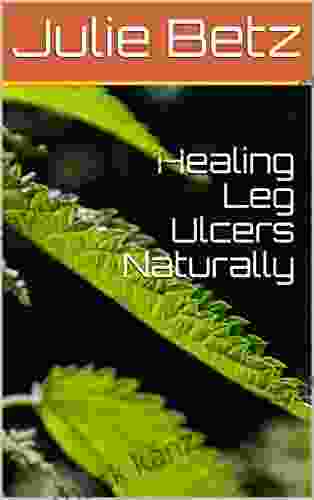 Healing Leg Ulcers Naturally