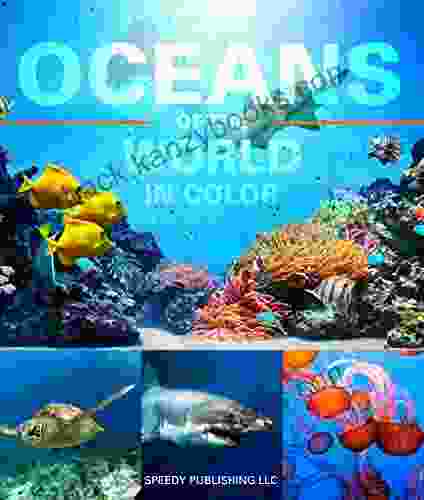 Oceans Of The World In Color: Marine Life And Oceanography For Children