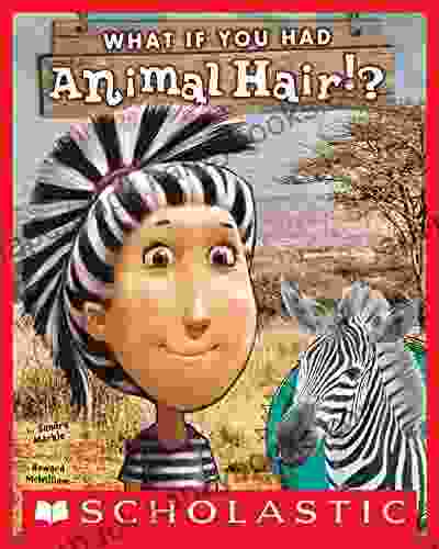 What If You Had Animal Hair? (What If You Had ?)