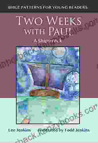 Two Weeks With Paul: A Shipwreck (Bible Patterns For Young Readers)