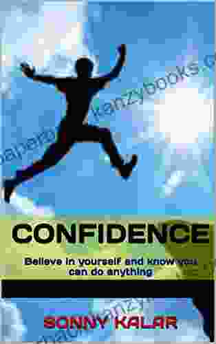 Confidence: Believe in yourself and know you can do anything