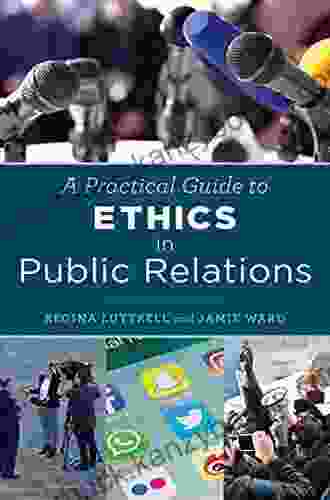 A Practical Guide To Ethics In Public Relations