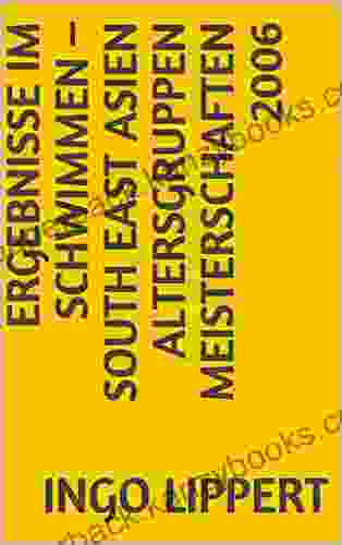 Ergebnisse Im Schwimmen South East Asien Altersgruppen Meisterschaften 2006 (Sportstatistik 316)