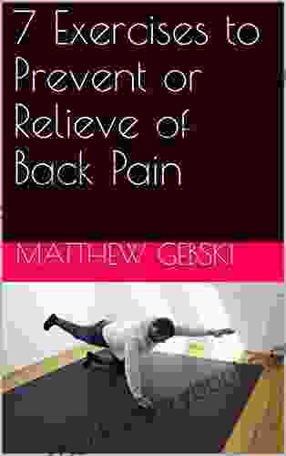 7 Exercises To Prevent Or Relieve Of Back Pain