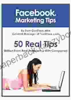 Facebook Marketing Tips Written From Real Experience With Companies