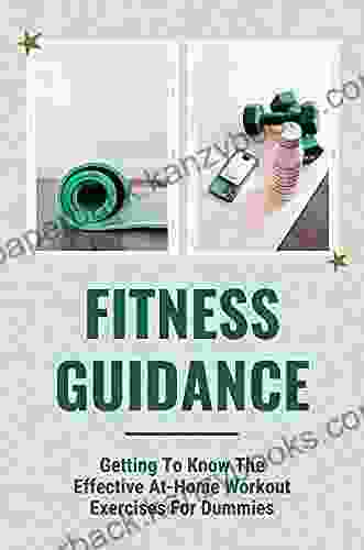 Fitness Guidance: Getting To Know The Effective At Home Workout Exercises For Dummies: Workout Routines For Beginners