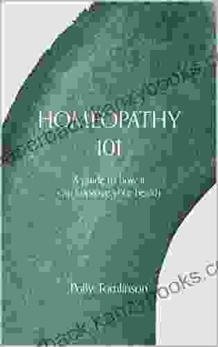 Homeopathy 101: A Guide To Homeopathy And How It Can Improve Your Health