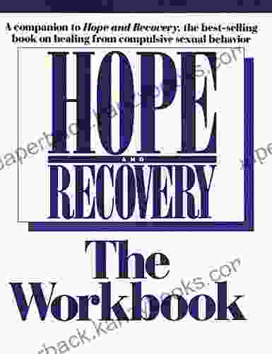 Hope And Recovery The Workbook