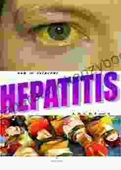 HEPATITIS: HOW TO OVERCOME HEPATITIS (A B C D E AND X)