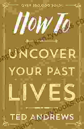 How To Uncover Your Past Lives (How To 7)