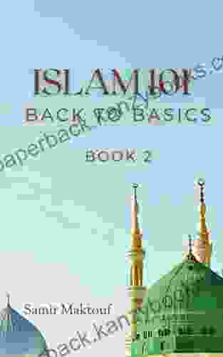 Islam 101 : Back To Basics (Book 2)