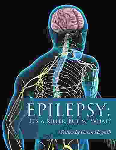 Epilepsy: It S A Killer But So What?: Volume Two