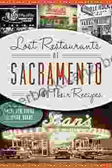 Lost Restaurants Of Sacramento And Their Recipes (American Palate)