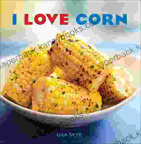 I Love Corn Lisa Skye