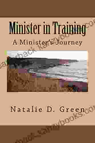 Minister In Training: A Minister S Journey