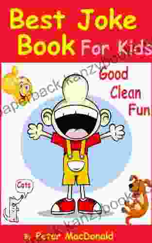 Best Joke For Kids : Best Funny Jokes And Knock Knock Jokes (200+ Jokes): Over 200 Of Good Clean Jokes For Kids