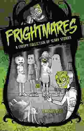 Frightmares: A Creepy Collection Of Scary Stories (Michael Dahl S Really Scary Stories 1)