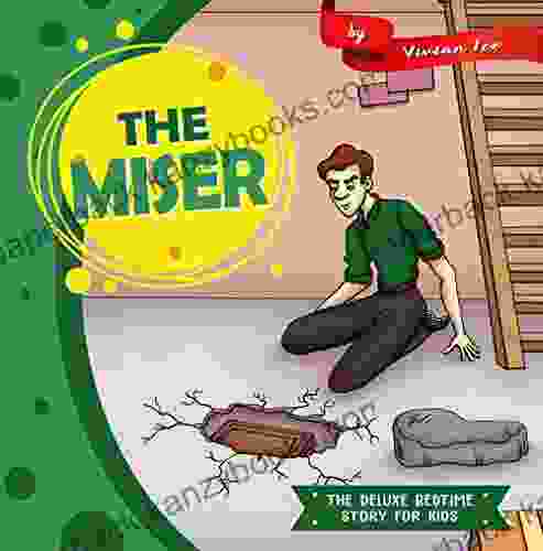 The Miser (The Deluxe Bedtime Story For Kids)