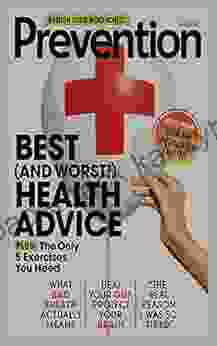 PREVENTION: BEST (AND WORST ) HEALTH ADVICE