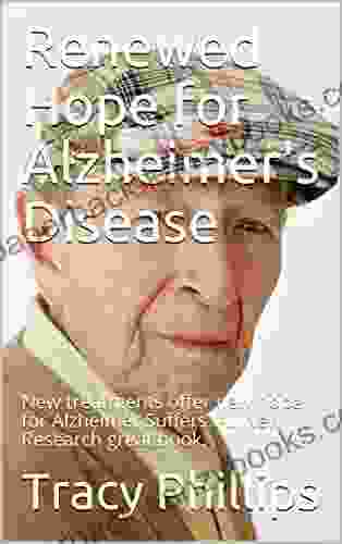 Renewed Hope For Alzheimer S Disease: New Treatments Offer New Hope For Alzheimer Suffers All New Research Great