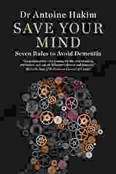 Save Your Mind: Seven Rules To Avoid Dementia