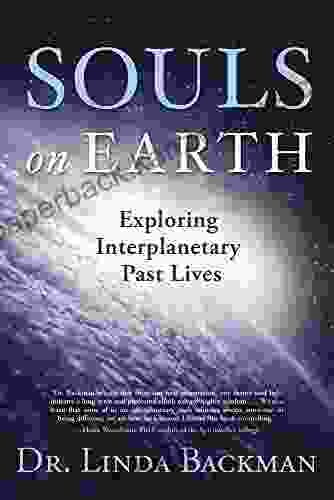 Souls On Earth: Exploring Interplanetary Past Lives