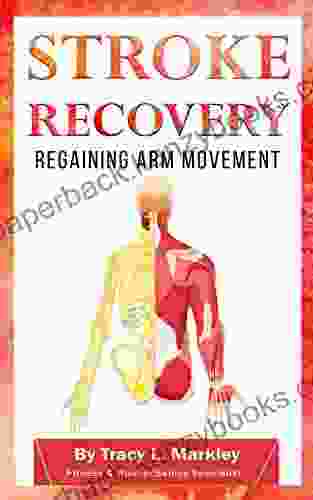 Stroke Recovery: Regaining Arm Movement