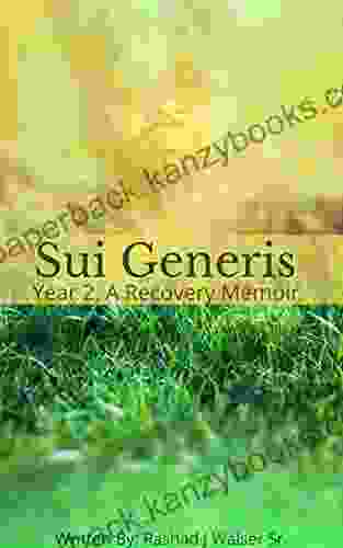 Sui Generis: Year Two A Recovery Memoir