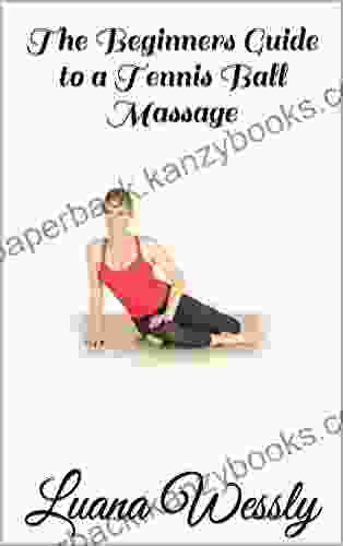 The Beginners Guide To A Tennis Ball Massage: The Beginners Guide To A Tennis Ball Massage