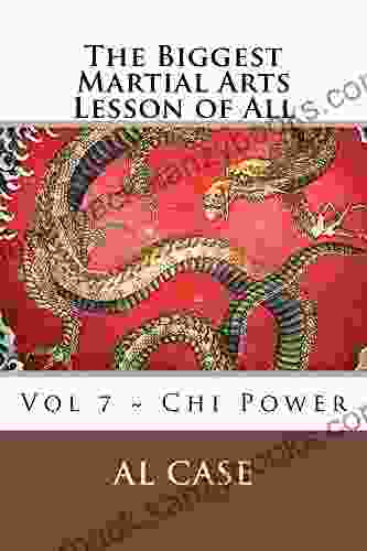 The Biggest Martial Arts Lesson Of All: Volume Seven ~ Chi Power Tai Chi Chuan Rate Martial Arts Yoga How To Teach Yourself Martial Arts