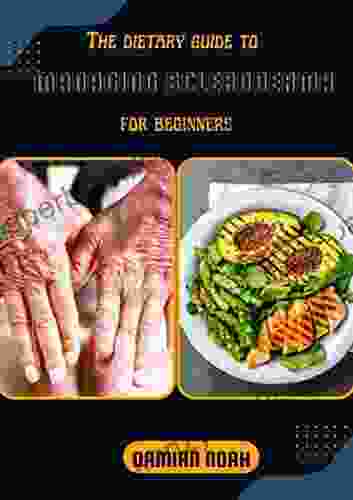 The Dietary Guide To Managing Scleroderma For Beginners