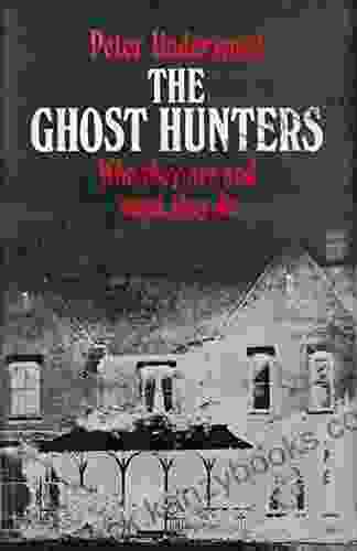 The Ghost Hunters: Illustrated Edition